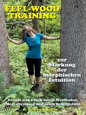 cover image of Das feel-wood-Training zur Stärkung der morphischen Intuition
